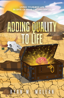 Adding Quality to Life(English, Paperback, McLean Ryan M)