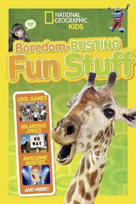 Boredom-Busting Fun Stuff(English, Paperback, National Geographic Kids)