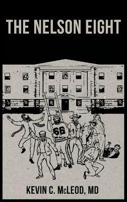 The Nelson Eight(English, Hardcover, McLeod Kevin C MD)