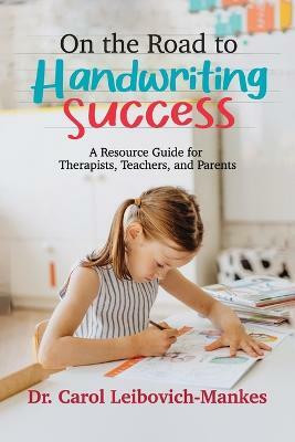 On The Road To Handwriting Success(English, Paperback, Leibovich-Mankes Carol Dr)