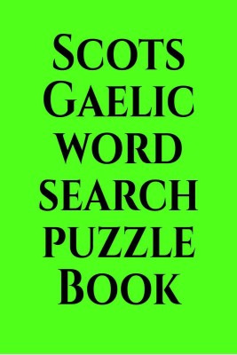 Scots Gaelic word search puzzle Book(English, Paperback, Gss)