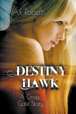 Destiny Hawk(English, Paperback, Roberts A F)