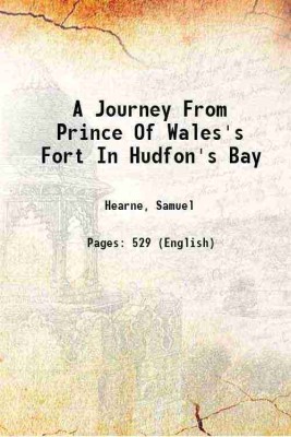 A Journey From Prince Of Wales's Fort In Hudfon's Bay 1795 [Hardcover](Hardcover, Hearne, Samuel)