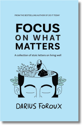 Focus on What Matters(Paperback, Darius Foroux)