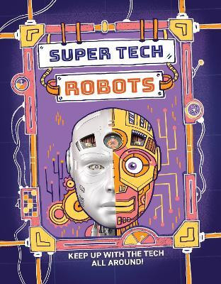 Super Tech: Robots(English, Hardcover, Gifford Clive)