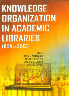 Knowledge Organization in Academic Libraries(Hardcover, Dr. M. Natarajan, Dr. R.N. Malviya)