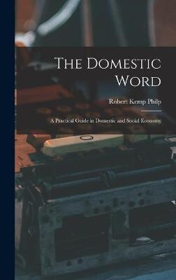 The Domestic Word(English, Paperback, Philp Robert Kemp)