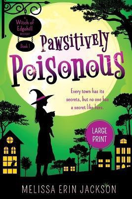 Pawsitively Poisonous(English, Paperback, Jackson Melissa Erin)
