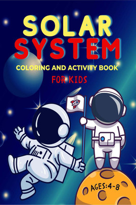Solar System Coloring and Activity Book for Kids Ages 4-8(English, Paperback, Ella B. Black)