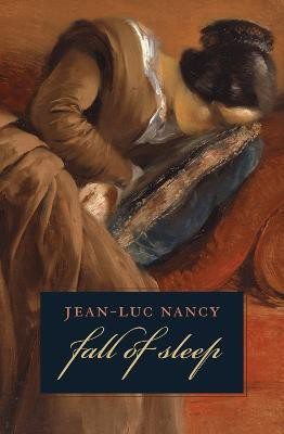 The Fall of Sleep(English, Paperback, Nancy Jean-Luc)