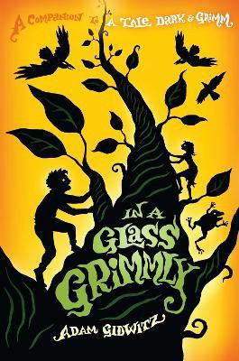 In a Glass Grimmly(English, Hardcover, Gidwitz Adam)