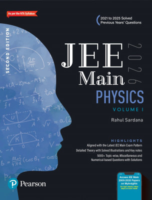 Pearson JEE Main Physics Vol 1 – 2026 | As Per NTA Syllabus | 2021 to 2025 Solved Previous Years’ Questions | 5000+ Topic-wise, Miscellaneous and Numerical–Based Questions with Solutions | Aligned with the Latest JEE Main Exam Pattern | Access JEE Main 2009-2020 Papers on MyInsights | 2nd Edition(Pa