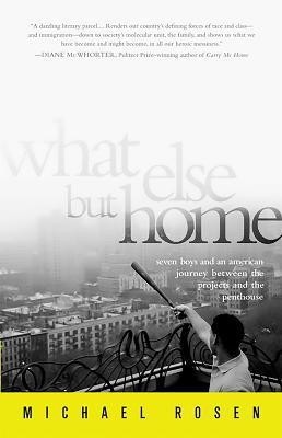 What Else But Home(English, Paperback, Rosen Michael)