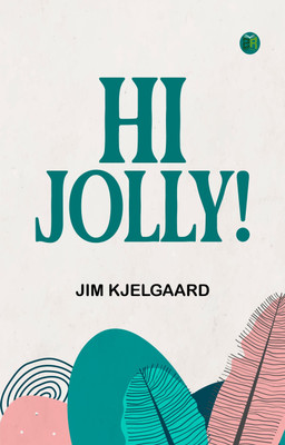 Hi Jolly!(Paperback, Jim Kjelgaard)