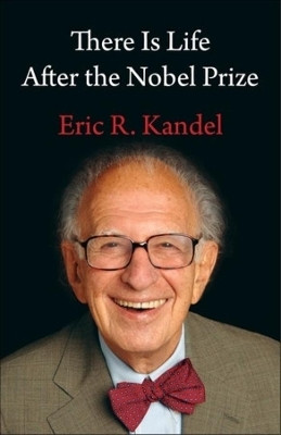 There Is Life After the Nobel Prize(English, Hardcover, Kandel Eric R.)