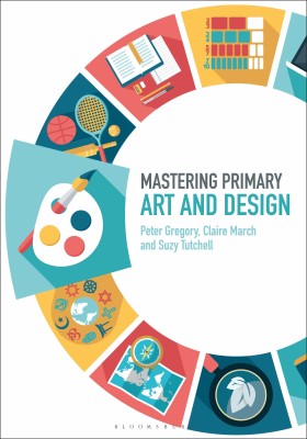 Mastering Primary Art and Design(English, Paperback, Gregory Peter Dr)