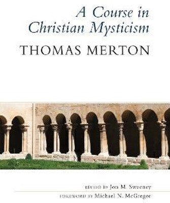 A Course in Christian Mysticism(English, Paperback, Merton Thomas OCSO)