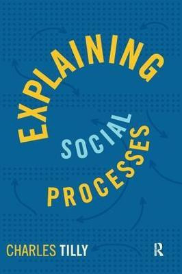 Explaining Social Processes(English, Paperback, Tilly Charles)
