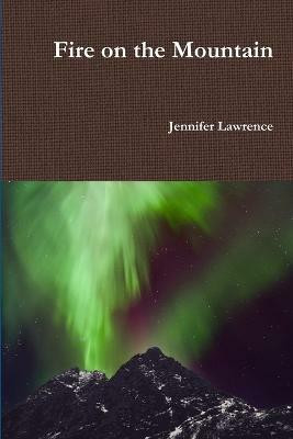 Fire on the Mountain(English, Paperback, Lawrence Jennifer)