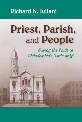 Priest, Parish, and People(English, Paperback, Juliani Richard N.)