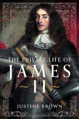 The Private Life of James II(English, Hardcover, Ruth Brown Justine)
