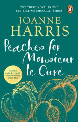 Peaches for Monsieur le Cure (Chocolat 3)(English, Paperback, Harris Joanne)