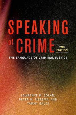 Speaking of Crime(English, Paperback, Solan Lawrence M.)