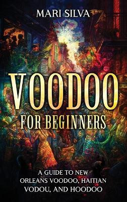 Voodoo for Beginners(English, Hardcover, Silva Mari)