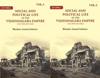 Social and Political Life in the Vijayanagara Empire (A.D. 1346-A.D. 1646) 2 Vols. Set(Paperback, Bhasker Anand Saletore)