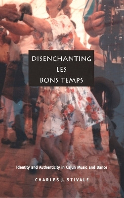 Disenchanting Les Bons Temps(English, Paperback, Stivale Charles J.)