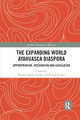 The Expanding World Ayahuasca Diaspora(English, Paperback, unknown)
