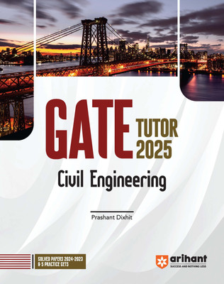 (Old Edition) Arihant Civil Engineering For GATE Exam 2025 | | Solved Papers 2023 & 2024| Practice Sets (1-3)(Paperback, Prashant Dixit)