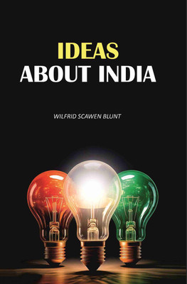 Ideas About India [Hardcover](Hardcover, Wilfrid Scawen Blunt)