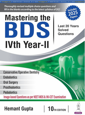 MASTERING THE BDS IVTH YEAR-II (LAST 20 YEARS SOLVED QUESTIONS)(Paperback, Hemant Gupta)