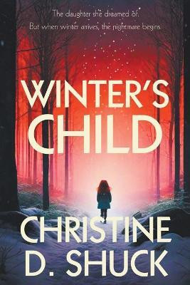 Winter's Child(English, Paperback, Shuck Christine D)