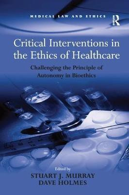 Critical Interventions in the Ethics of Healthcare(English, Paperback, Holmes Dave)