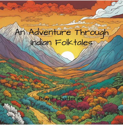 An Adventure Through Indian Folktales(English, Paperback, Romit Chatterjee)