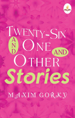 Twenty-Six and one and Other Stories(Paperback, Maxim Gorky)