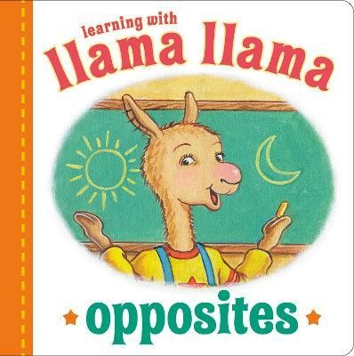 Llama Llama Opposites(English, Board book, Dewdney Anna)