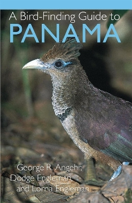A Bird-Finding Guide to Panama(English, Paperback, Angehr George)