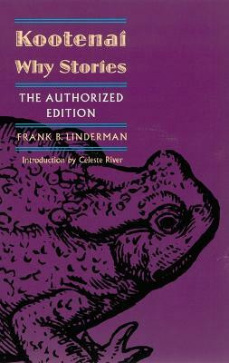 Kootenai Why Stories(English, Paperback, Linderman Frank B.)