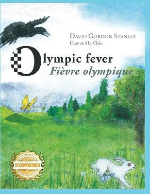 Olympic Fever - Fievre Olympique(English, Paperback, Stanley David Gordon)