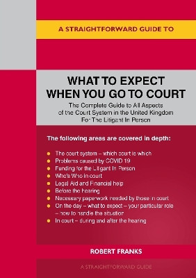 A Straightforward Guide To What To Expect When You Go To Court(English, Paperback, Franks Robert)