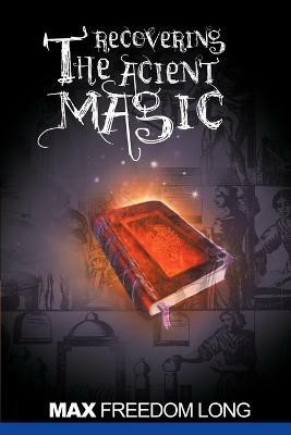 Recovering the Ancient Magic(English, Paperback, Long Max Freedom)