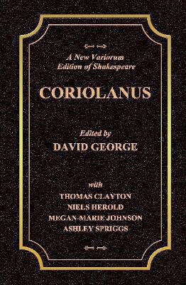 A New Variorum Edition of Shakespeare CORIOLANUS Volume I(English, Hardcover, George David)