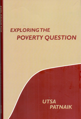 Exploring the Poverty Question(English, Hardcover, Patnaik Utsa)