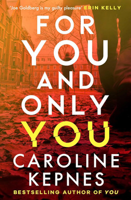 For You And Only You(English, Paperback, Kepnes Caroline)