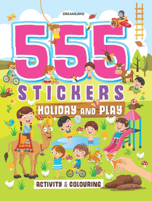 555 Stickers, Holiday and Play Activity and Colouring Book  - Age 5-10 – Fun Creative Book with 555+ Colourful Stickers, Bright Pictures, Puzzles, Drawing & Educational Activities to Boost Creativity and Skills(English, Paperback, unknown)
