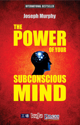 The Power of Your Subconscious Mind (The only complete and unabriged version of classic book)(Paperback, Joseph Murphy)