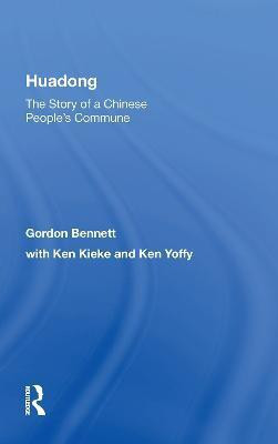 Huadong: The Story Of A Chinese People's Commune(English, Electronic book text, Bennett Gordon)